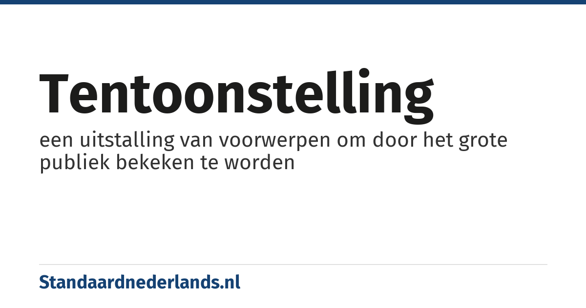 tentoonstelling: een uitstalling van voorwerpen om door het grote publiek bekeken te worden