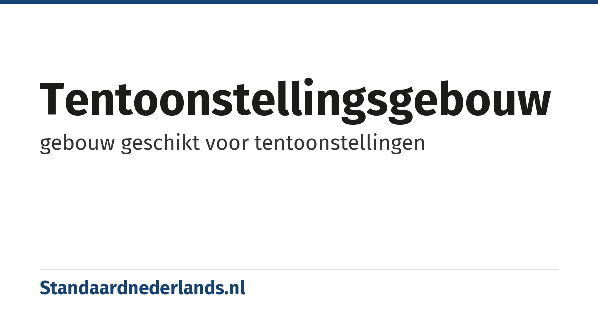 tentoonstellingsgebouw: gebouw geschikt voor tentoonstellingen
