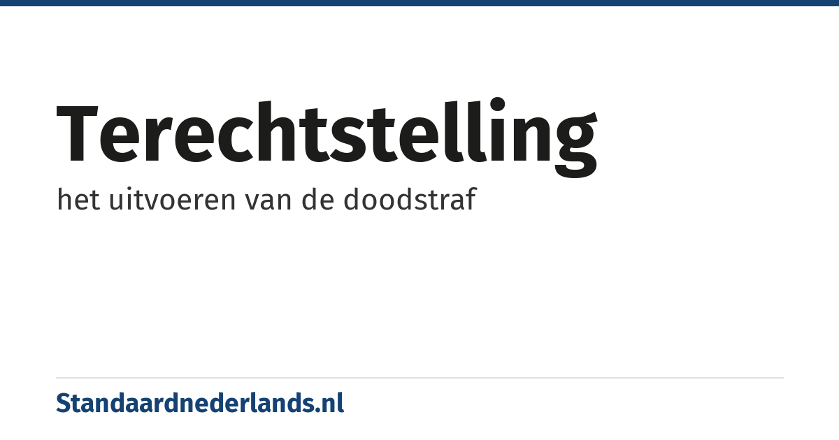 terechtstelling: het uitvoeren van de doodstraf