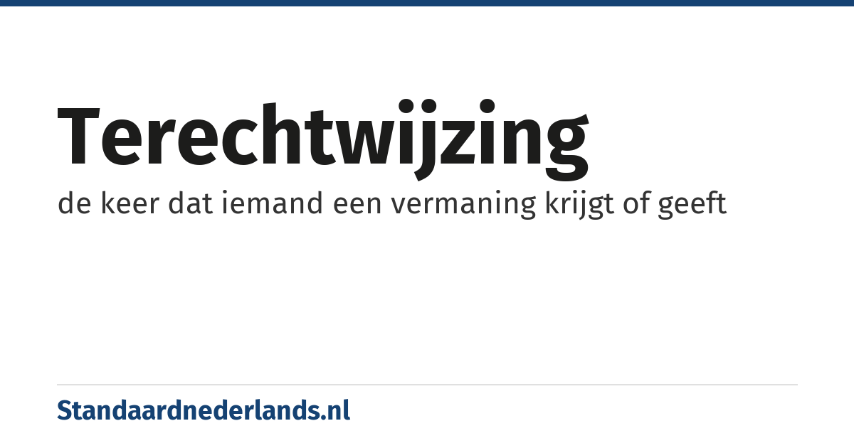 terechtwijzing: de keer dat iemand een vermaning krijgt of geeft