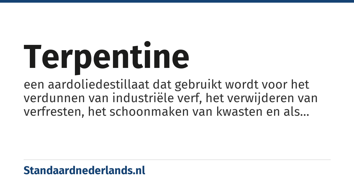 terpentine: een aardoliedestillaat dat gebruikt wordt voor het verdunnen van industriële verf, het verwijderen van verfresten, het schoonmaken van kwasten en als ontvetter