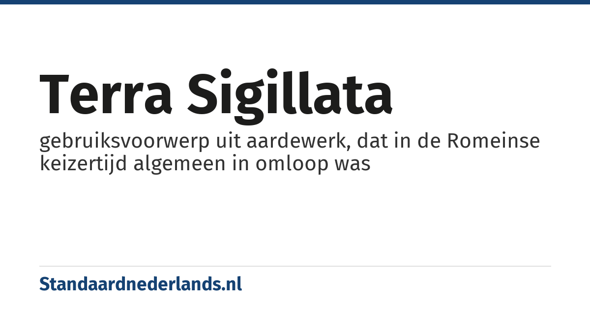 terra sigillata: gebruiksvoorwerp uit aardewerk, dat in de Romeinse keizertijd algemeen in omloop was