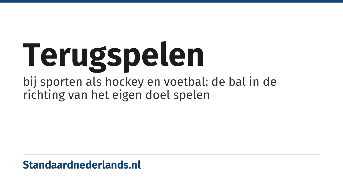 terugspelen: bij sporten als hockey en voetbal: de bal in de richting van het eigen doel spelen