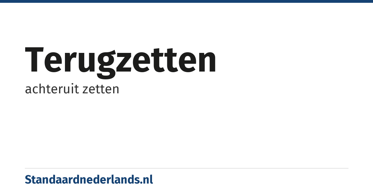 terugzetten: achteruit zetten