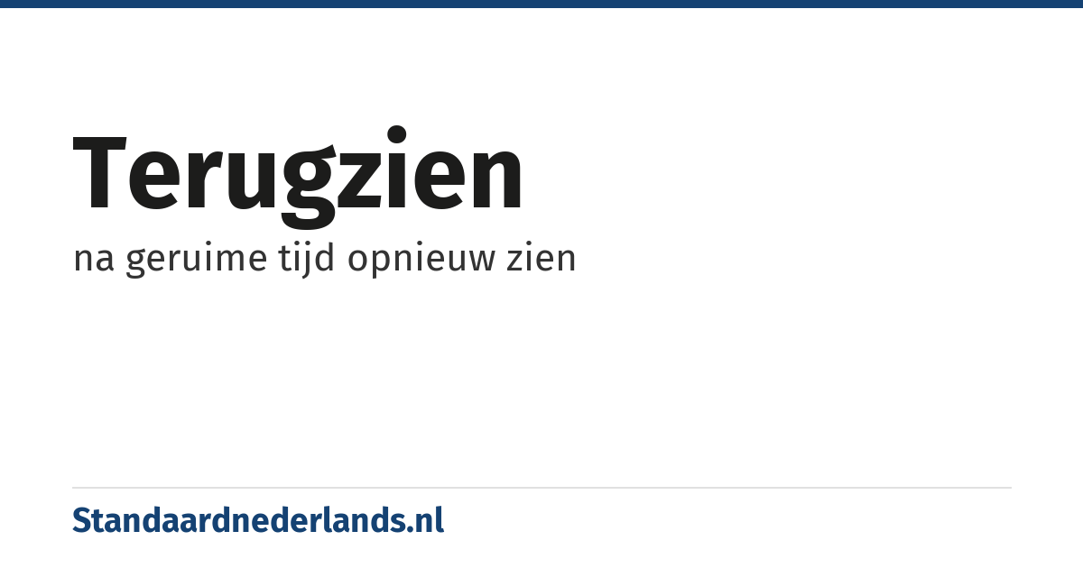 terugzien: na geruime tijd opnieuw zien