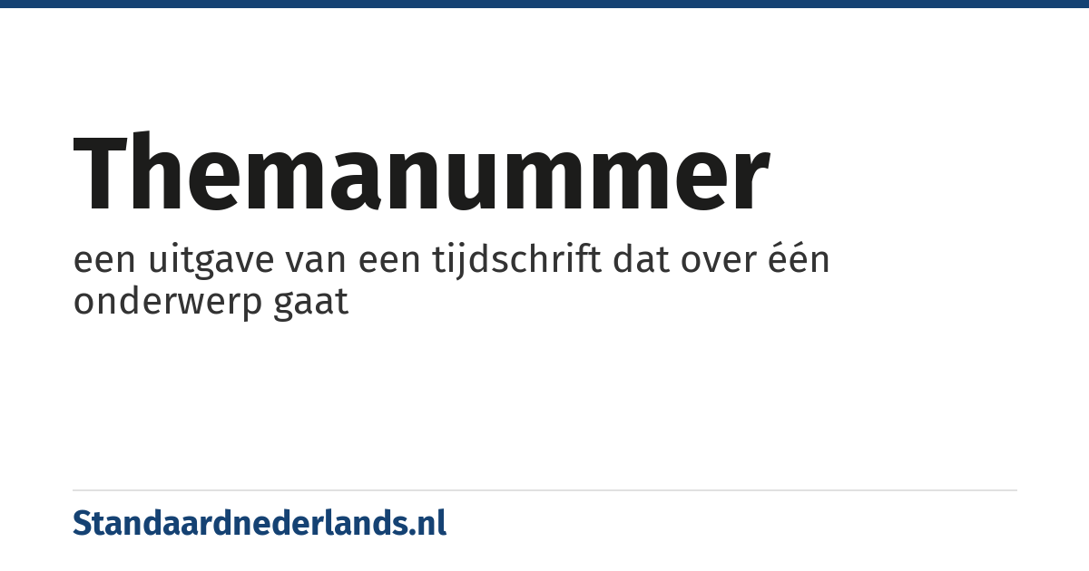 themanummer: een uitgave van een tijdschrift dat over één onderwerp gaat