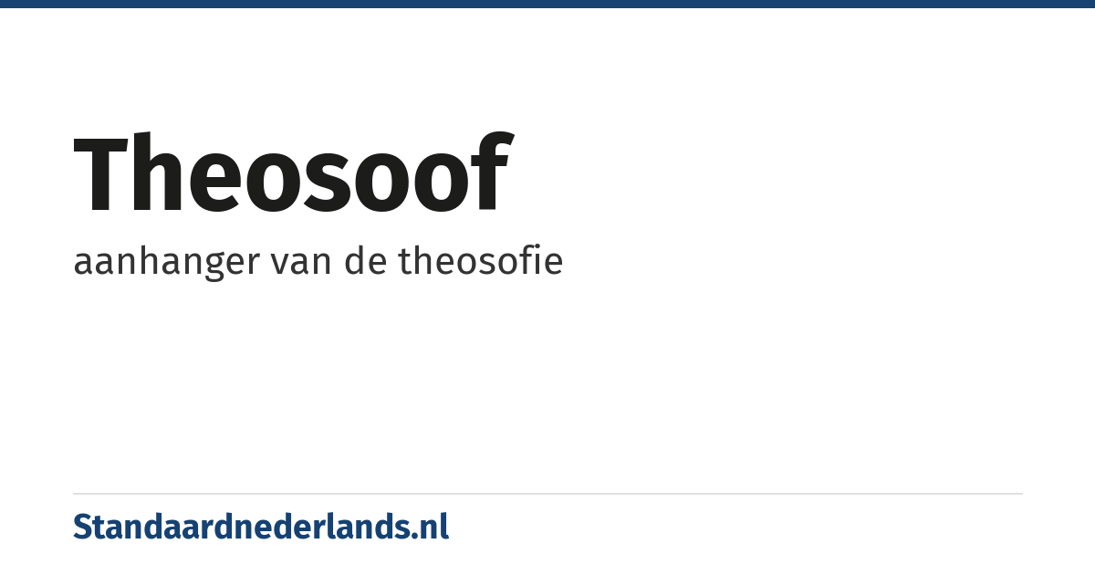theosoof: aanhanger van de theosofie