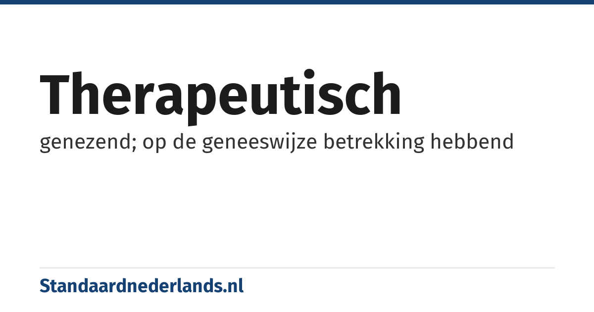 therapeutisch: genezend; op de geneeswijze betrekking hebbend