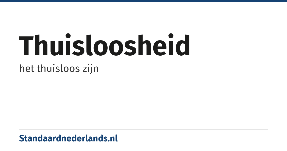 thuisloosheid: het thuisloos zijn