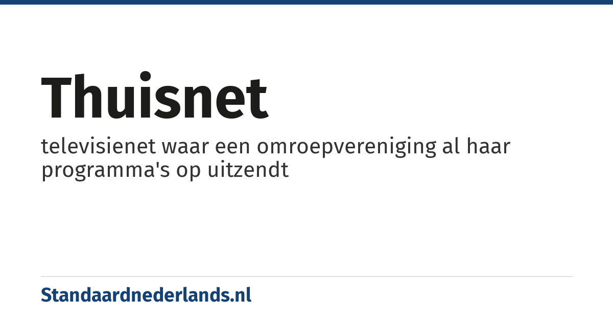 thuisnet: televisienet waar een omroepvereniging al haar programma's op uitzendt