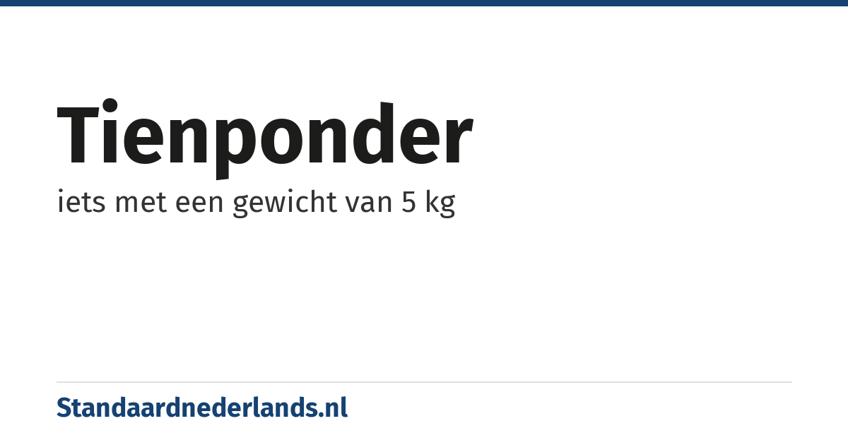 tienponder: iets met een gewicht van 5 kg