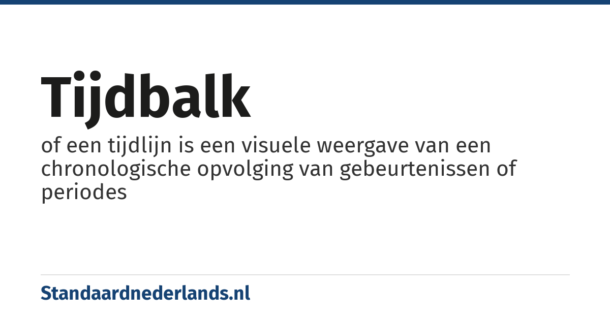 tijdbalk: of een tijdlijn is een visuele weergave van een chronologische opvolging van gebeurtenissen of periodes