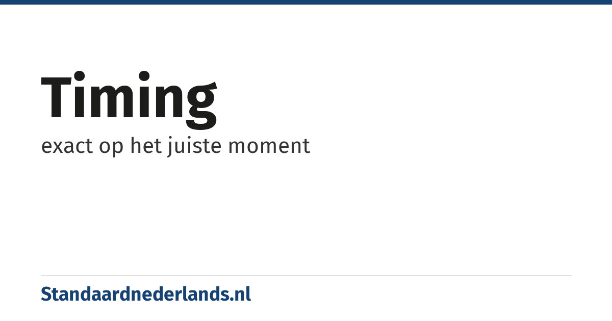 timing: exact op het juiste moment
