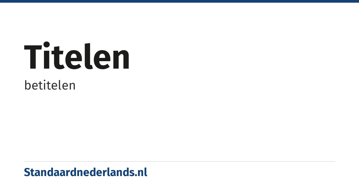 titelen: betitelen