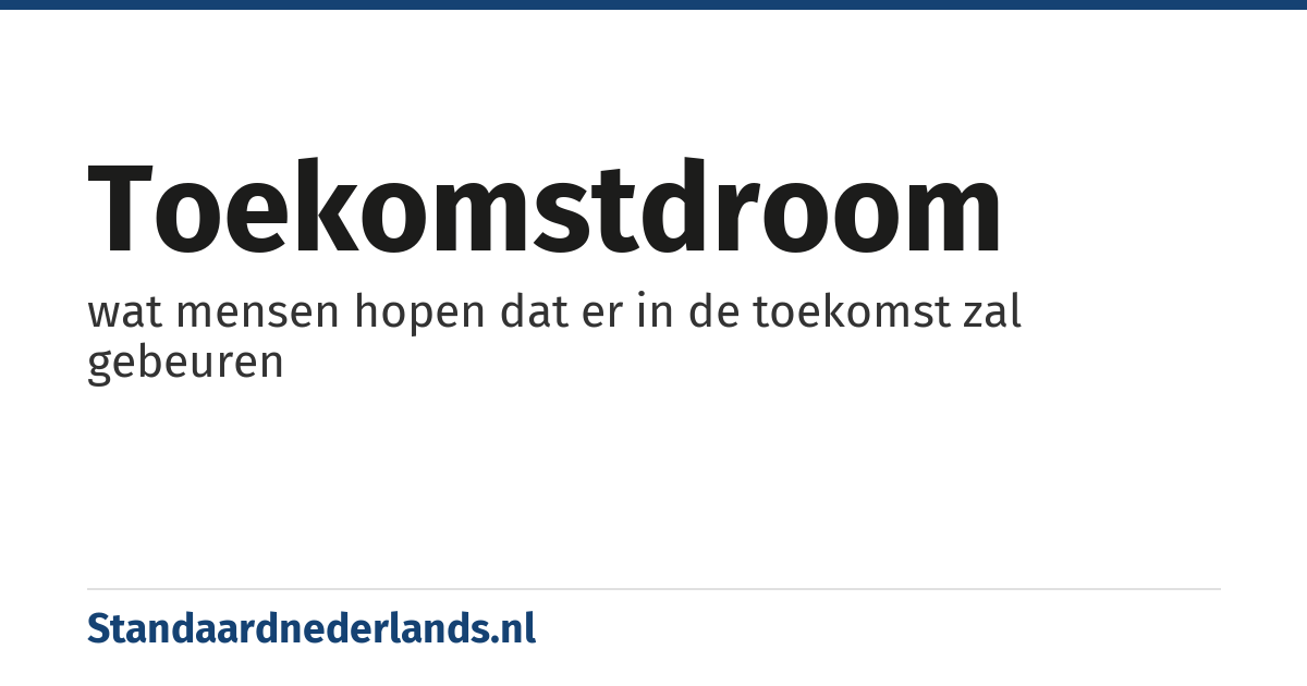 toekomstdroom: wat mensen hopen dat er in de toekomst zal gebeuren