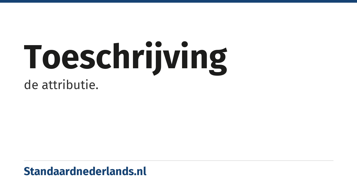 toeschrijving: de attributie.
