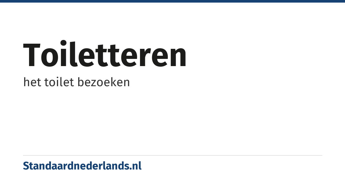 toiletteren: het toilet bezoeken