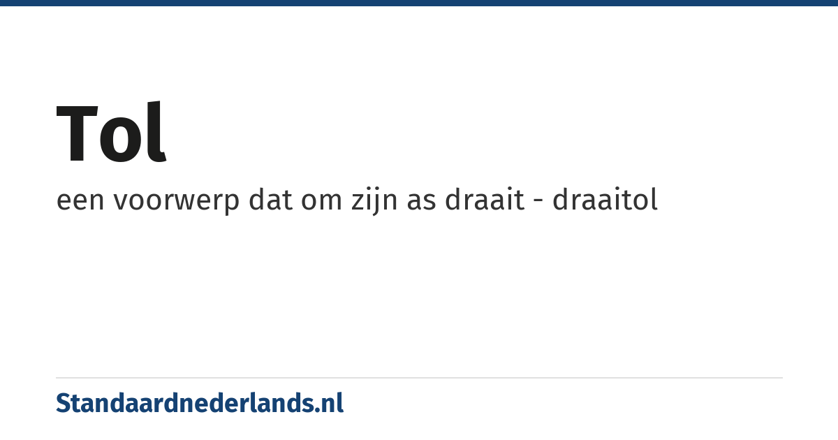 tol: een voorwerp dat om zijn as draait - draaitol