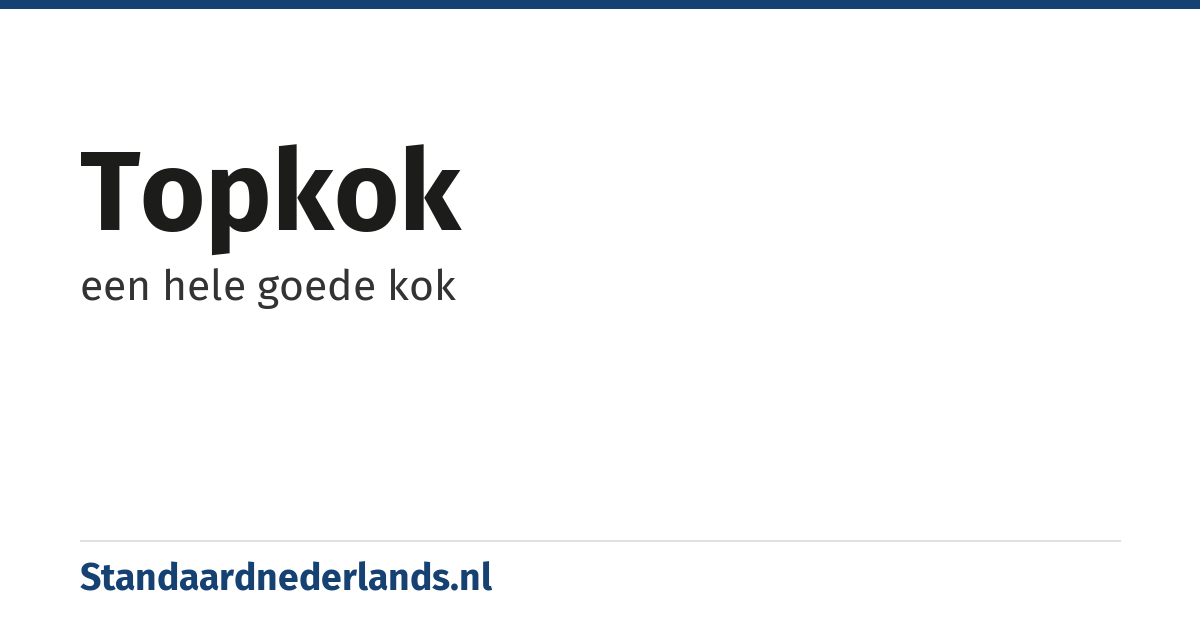 topkok: een hele goede kok