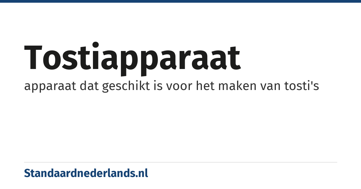tostiapparaat: apparaat dat geschikt is voor het maken van tosti's