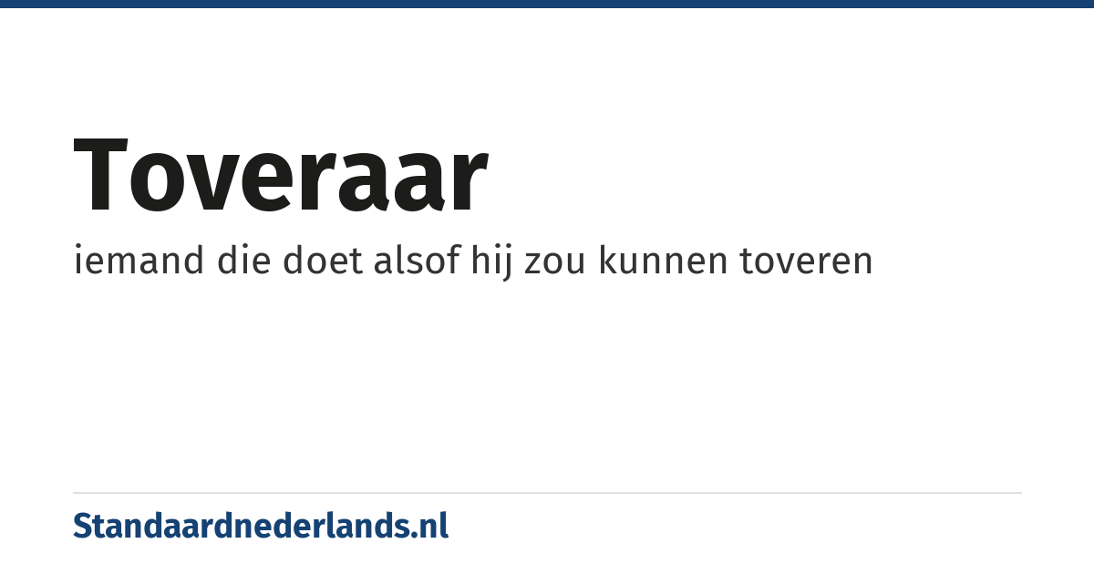 toveraar: iemand die doet alsof hij zou kunnen toveren