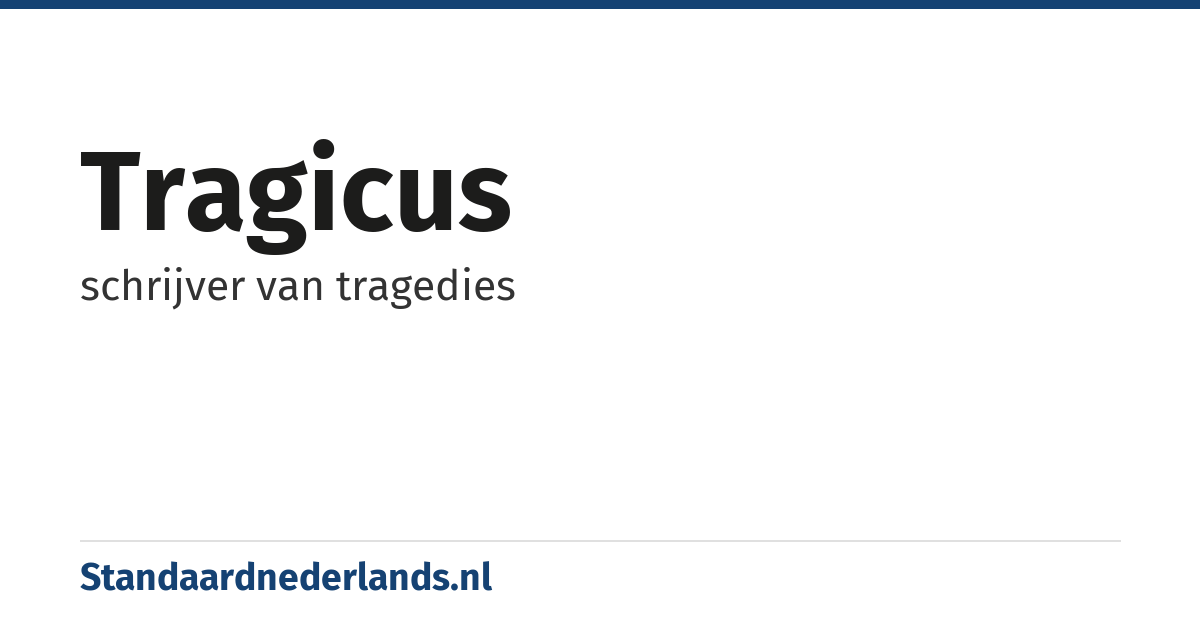 tragicus: schrijver van tragedies