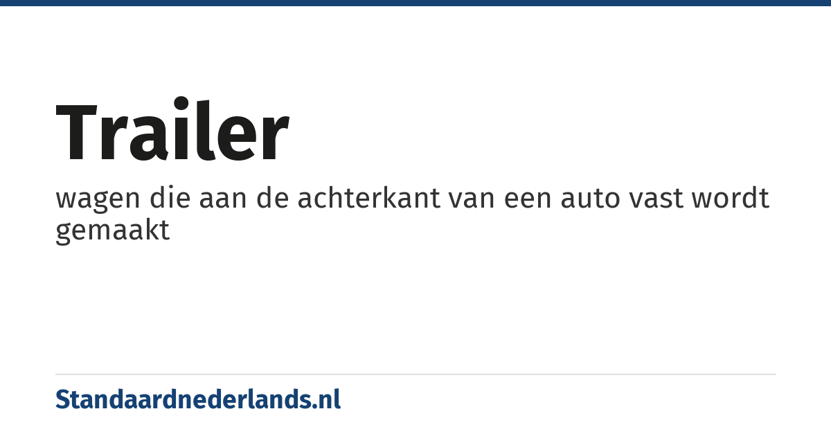 trailer: wagen die aan de achterkant van een auto vast wordt gemaakt