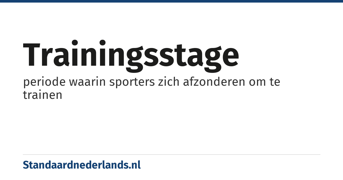 trainingsstage: periode waarin sporters zich afzonderen om te trainen