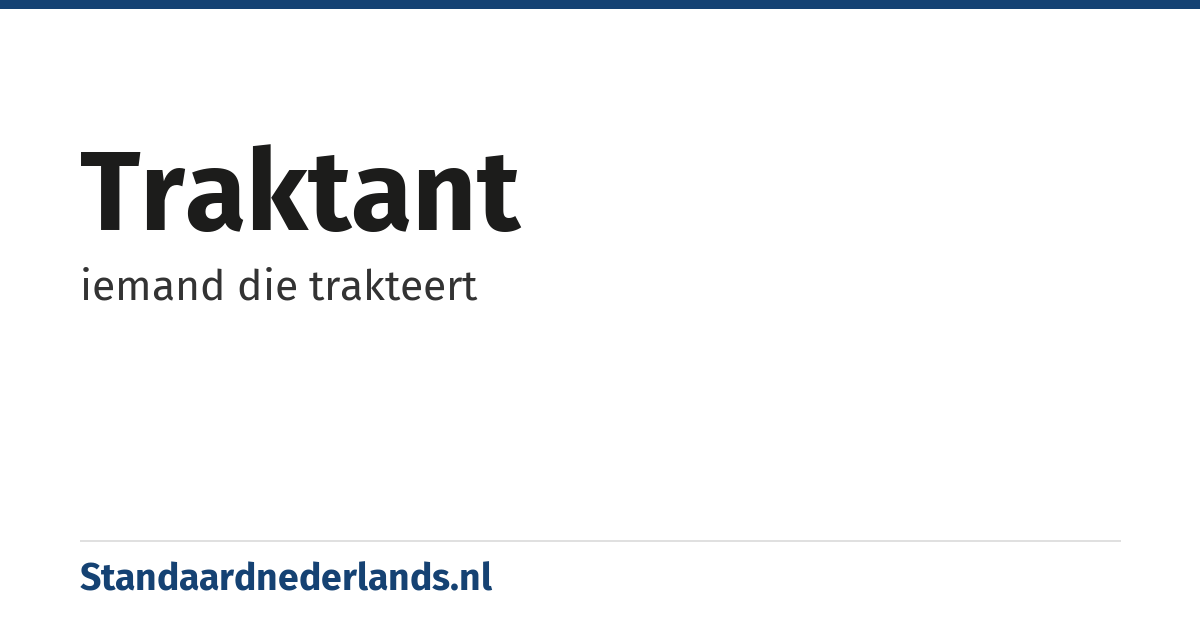 traktant: iemand die trakteert
