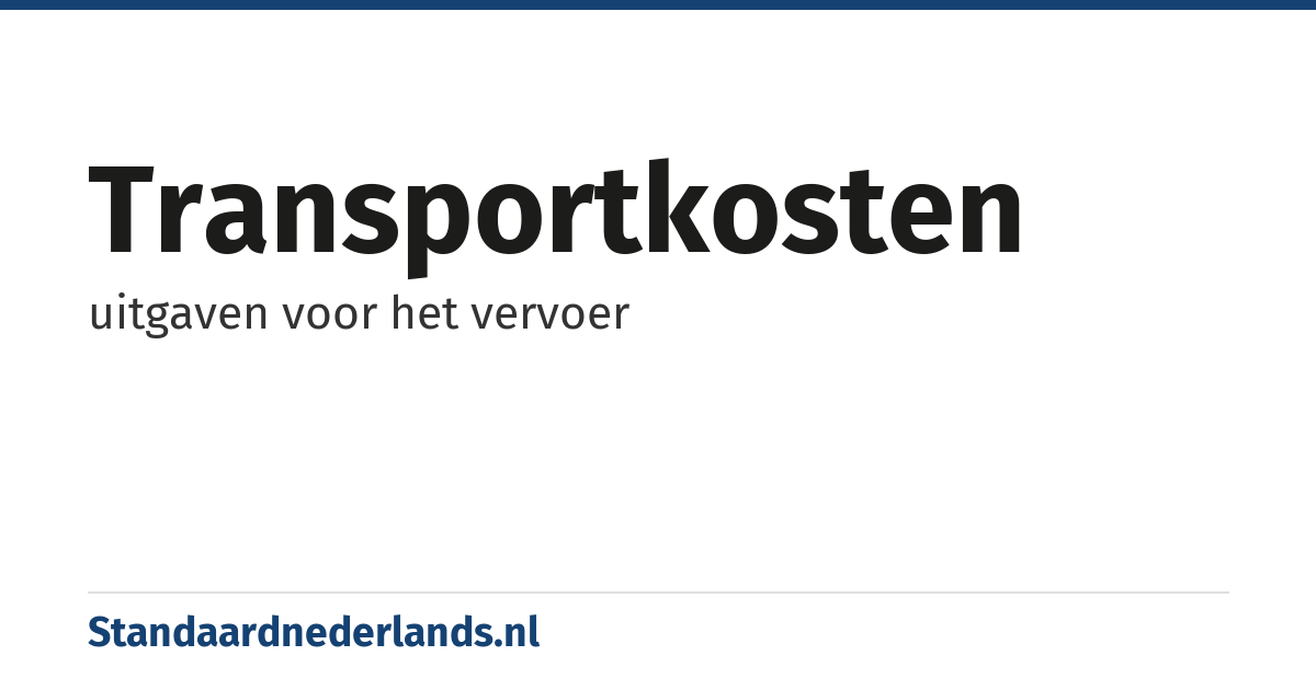 transportkosten: uitgaven voor het vervoer
