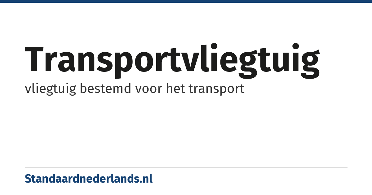 transportvliegtuig: vliegtuig bestemd voor het transport