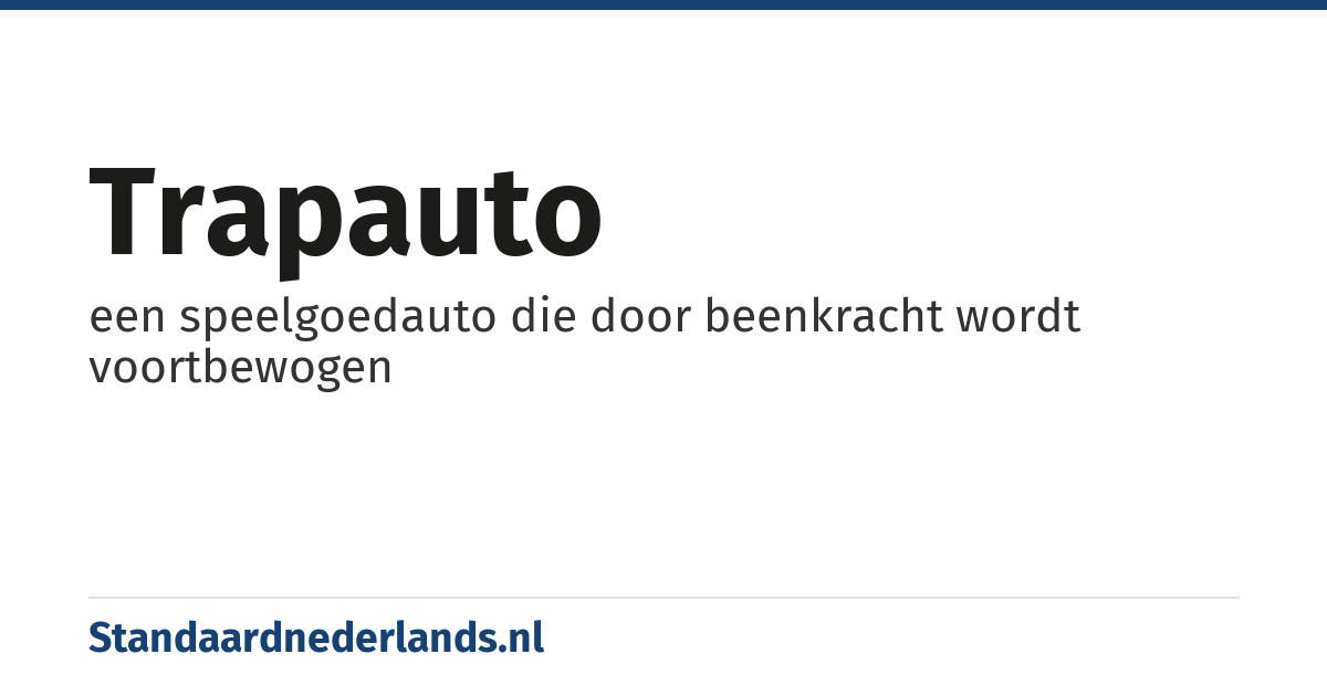 trapauto: een speelgoedauto die door beenkracht wordt voortbewogen