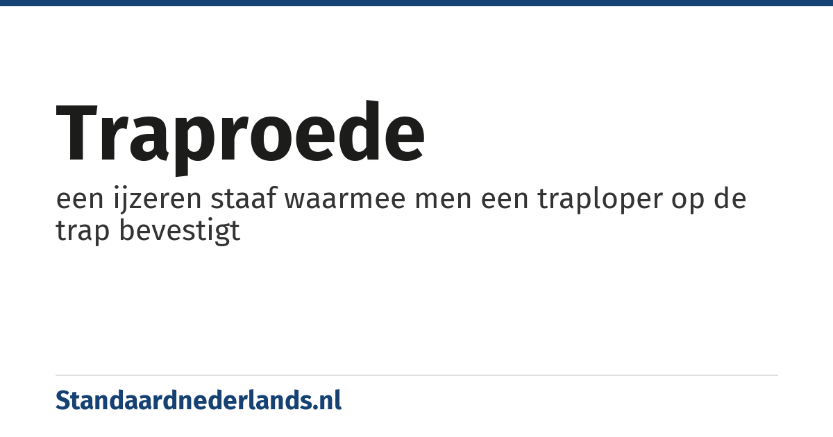 traproede: een ijzeren staaf waarmee men een traploper op de trap bevestigt