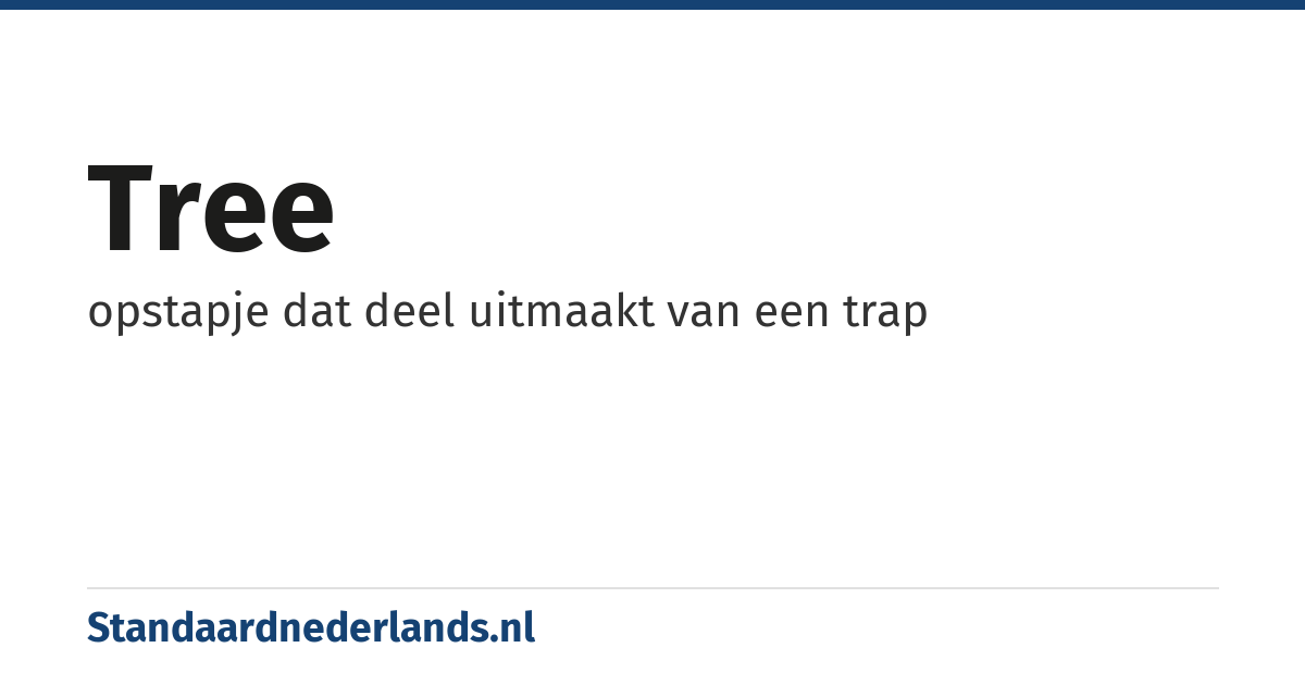 tree: opstapje dat deel uitmaakt van een trap
