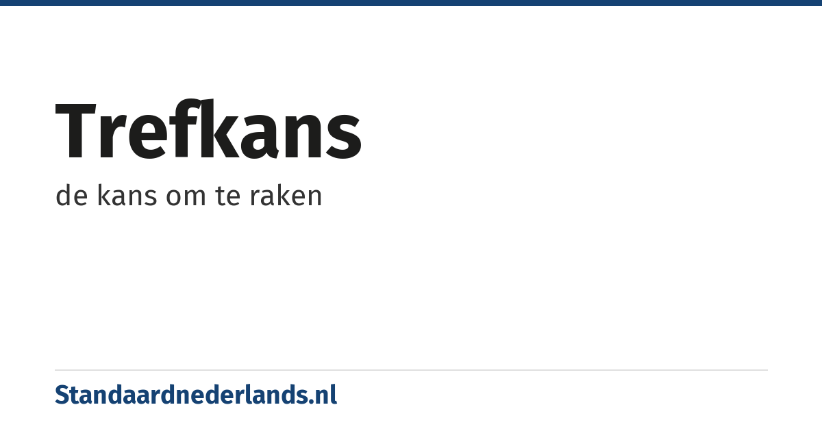 trefkans: de kans om te raken