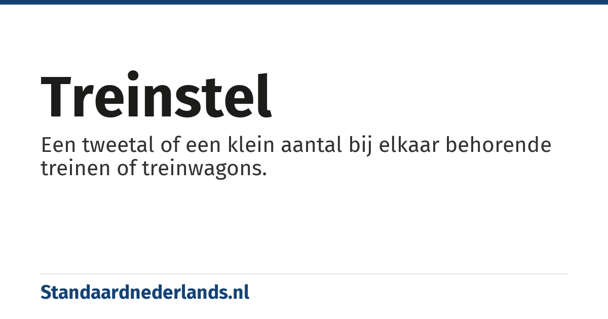 treinstel: Een tweetal of een klein aantal bij elkaar behorende treinen of treinwagons.