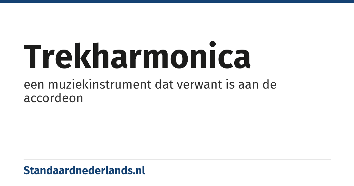 trekharmonica: een muziekinstrument dat verwant is aan de accordeon
