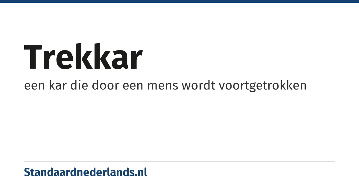 trekkar: een kar die door een mens wordt voortgetrokken