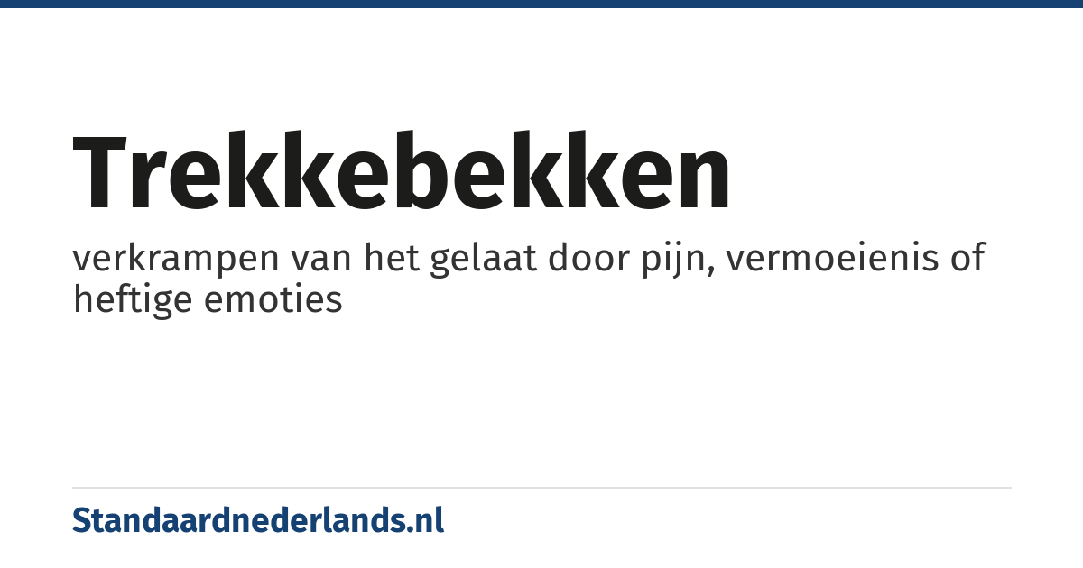 trekkebekken: verkrampen van het gelaat door pijn, vermoeienis of heftige emoties