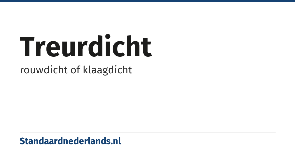 treurdicht: rouwdicht of klaagdicht
