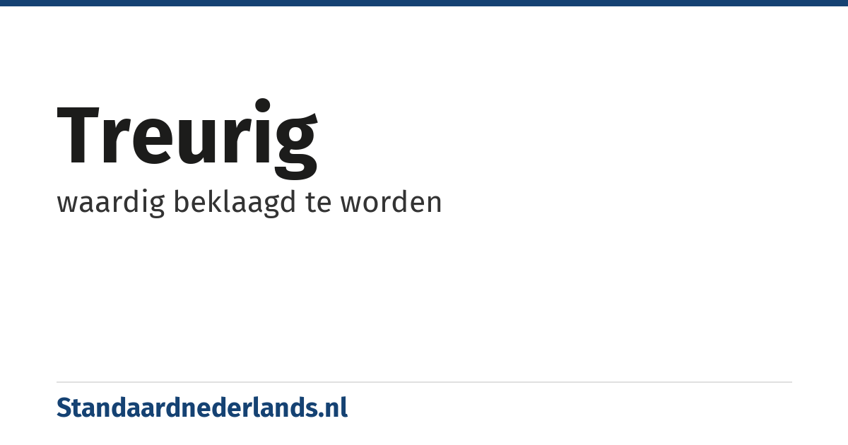 treurig: waardig beklaagd te worden