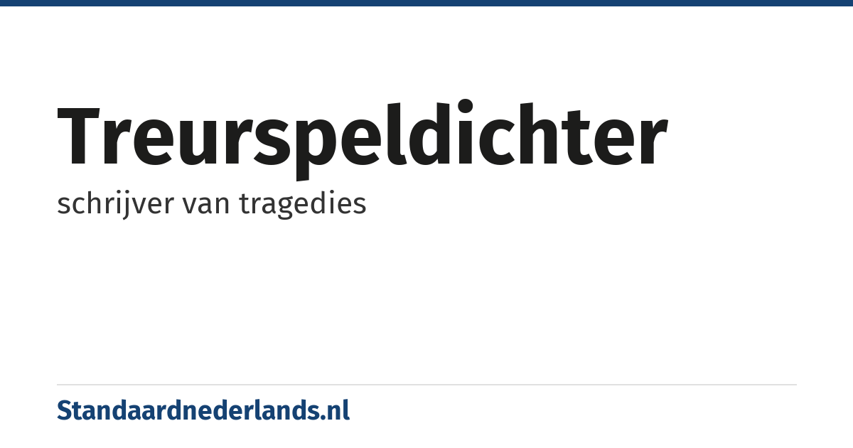 treurspeldichter: schrijver van tragedies