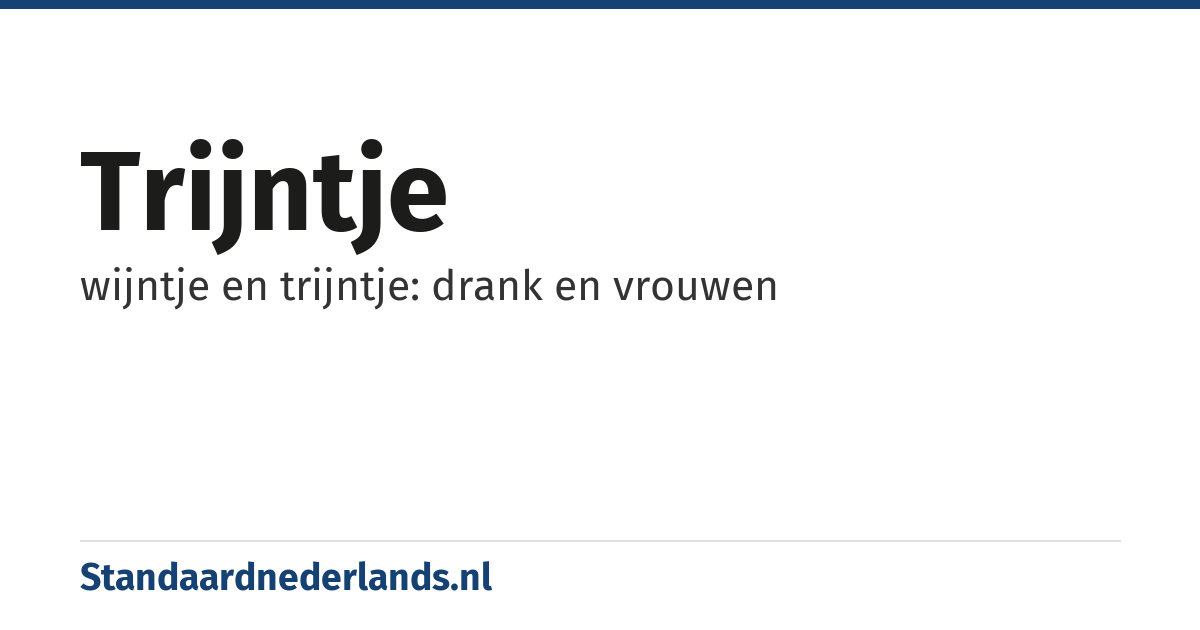 trijntje: wijntje en trijntje: drank en vrouwen