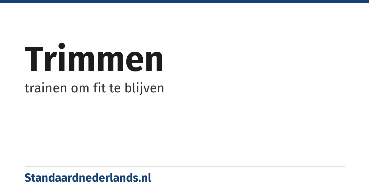 trimmen: trainen om fit te blijven