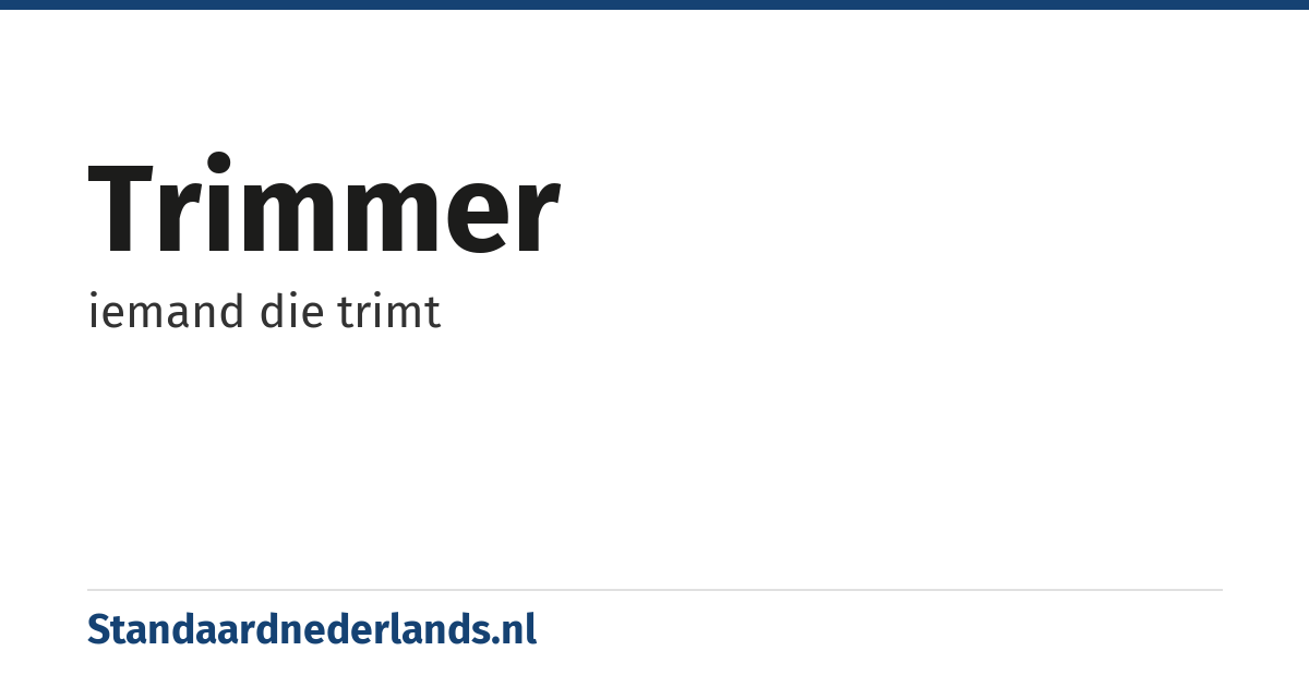 trimmer: iemand die trimt