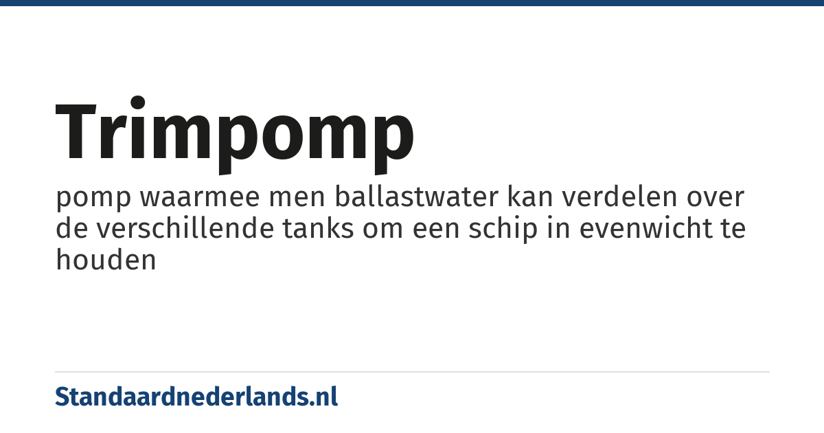 trimpomp: pomp waarmee men ballastwater kan verdelen over de verschillende tanks om een schip in evenwicht te houden