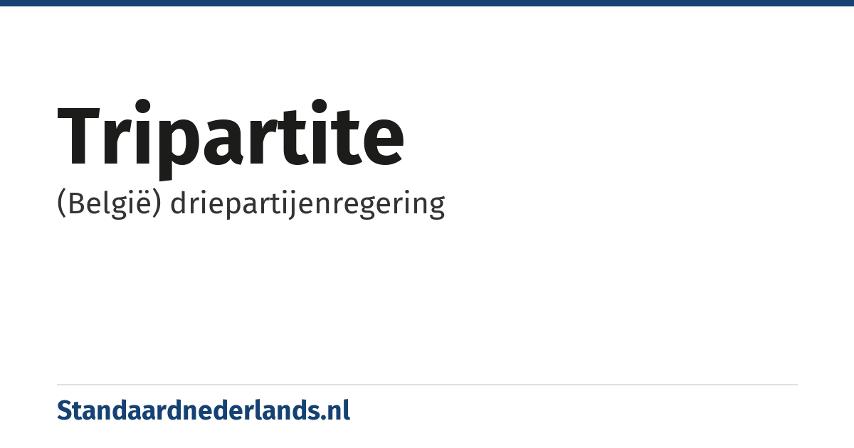 tripartite: (België) driepartijenregering
