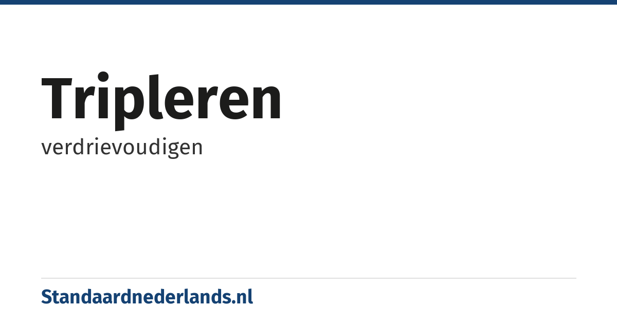 tripleren: verdrievoudigen