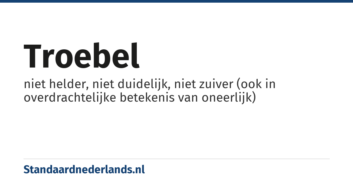 troebel: niet helder, niet duidelijk, niet zuiver (ook in overdrachtelijke betekenis van oneerlijk)