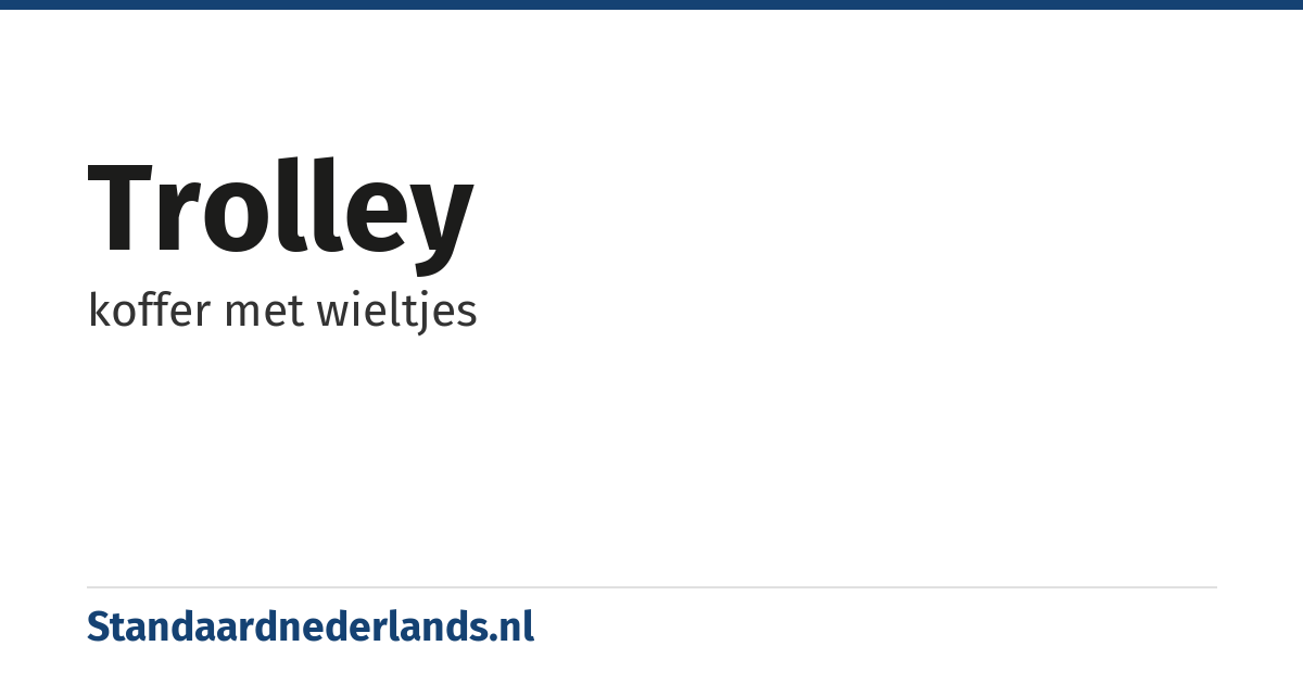 trolley: koffer met wieltjes